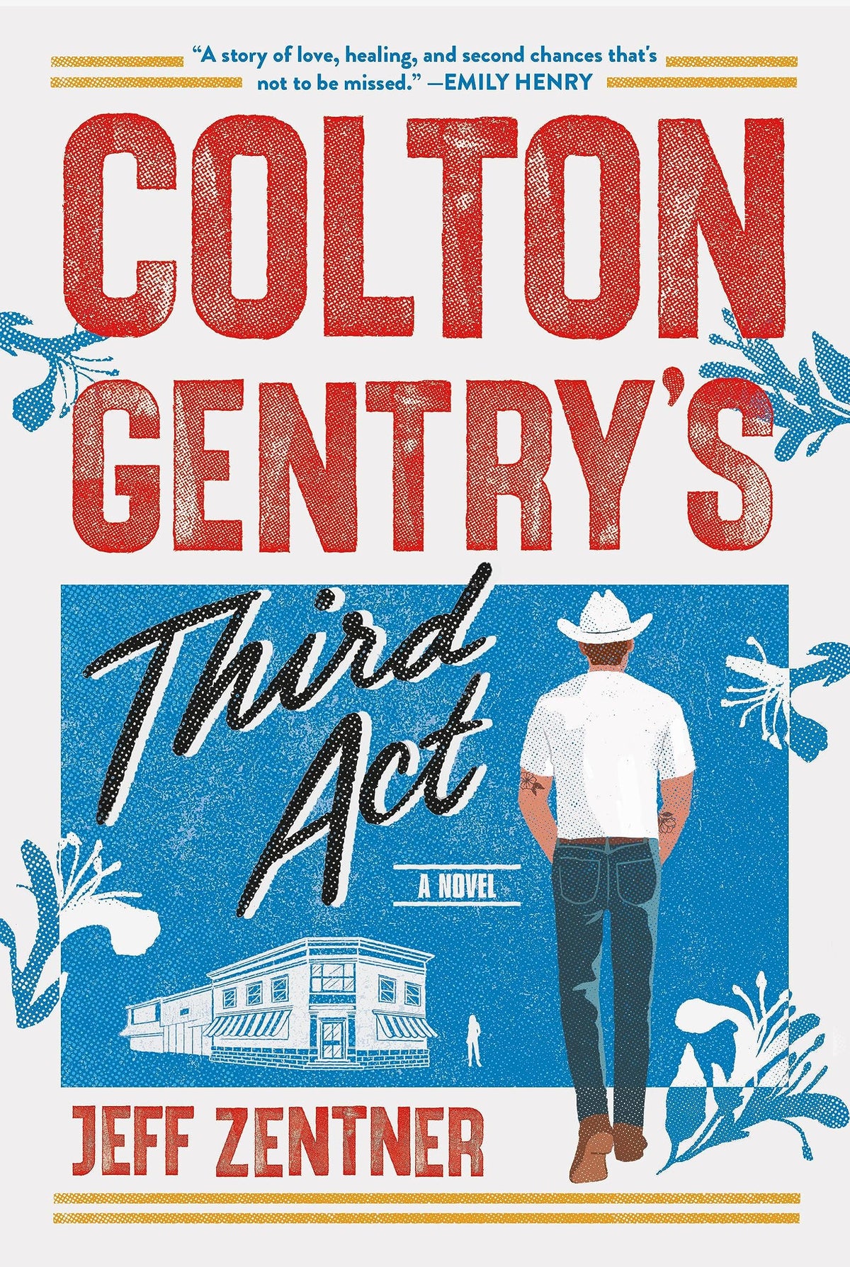 Colton Gentry's Third Act: A Novel