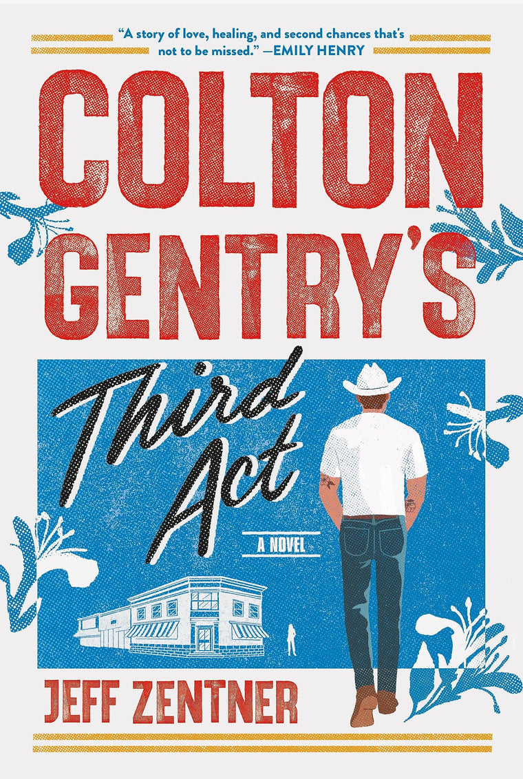 Colton Gentry's Third Act: A Novel