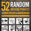 52 Random Weekend Projects: For Budding Inventors and Backyard Builders