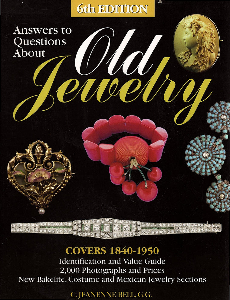 Answers to Questions About Old Jewelry: Covers 1840-1950