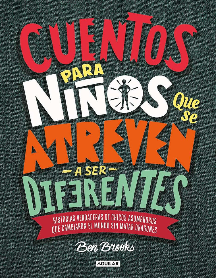 Cuentos para nios que se atreven a ser diferentes / Stories for Boys Who Dare to Be Different (Spanish Edition)