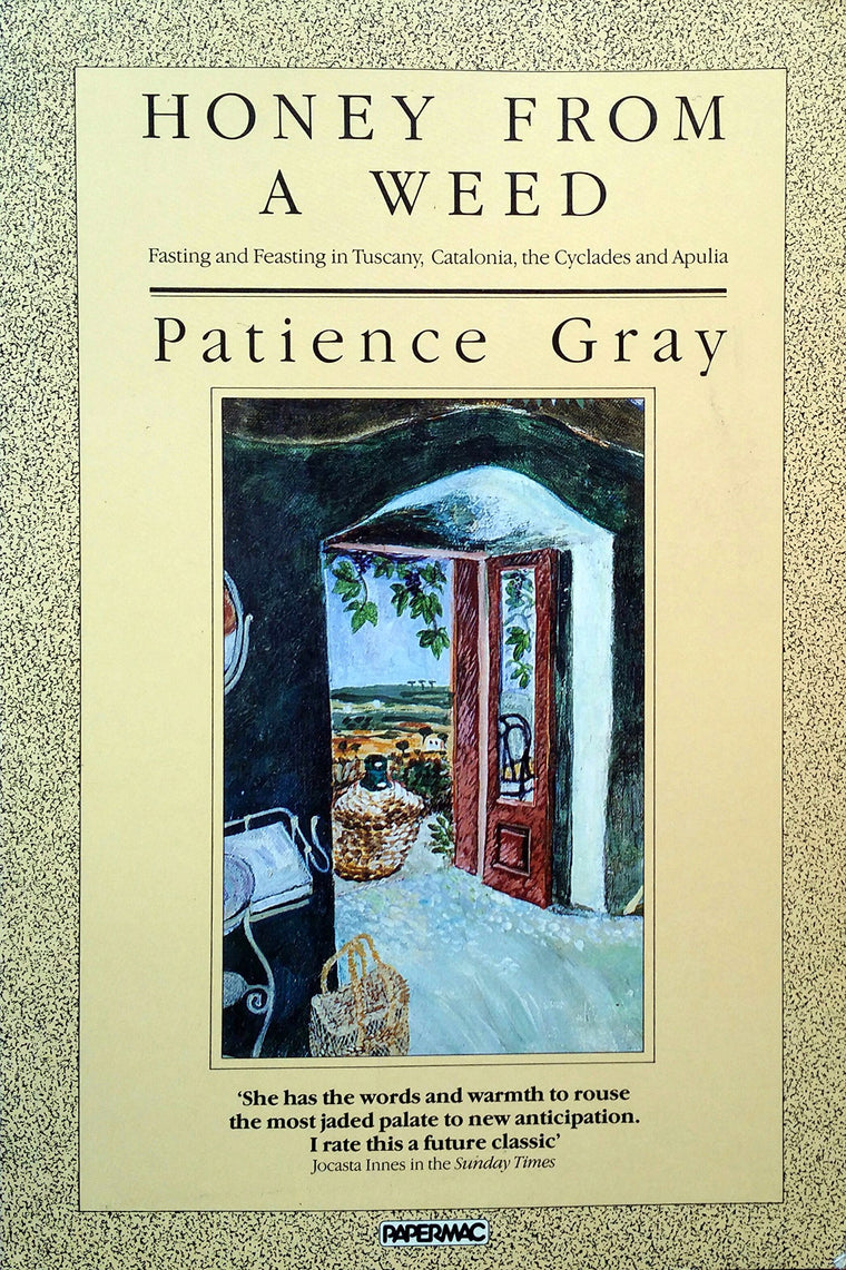 Honey from a Weed: Fasting and Feasting in Tuscany, Catalonia, The Cyclades and Apulia
