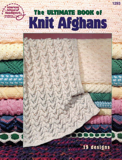 The Ultimate Book of Knit Afghans