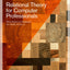 Relational Theory for Computer Professionals: What Relational Databases Are Really All About