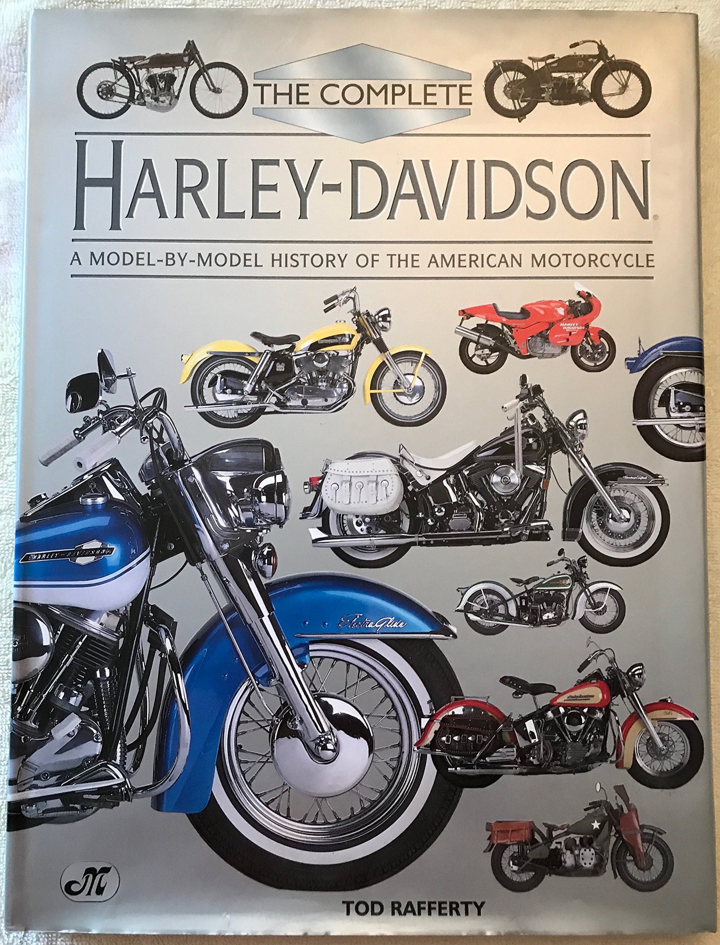 The Complete Harley Davidson: A Model-by-Model History of the American Motorcycle