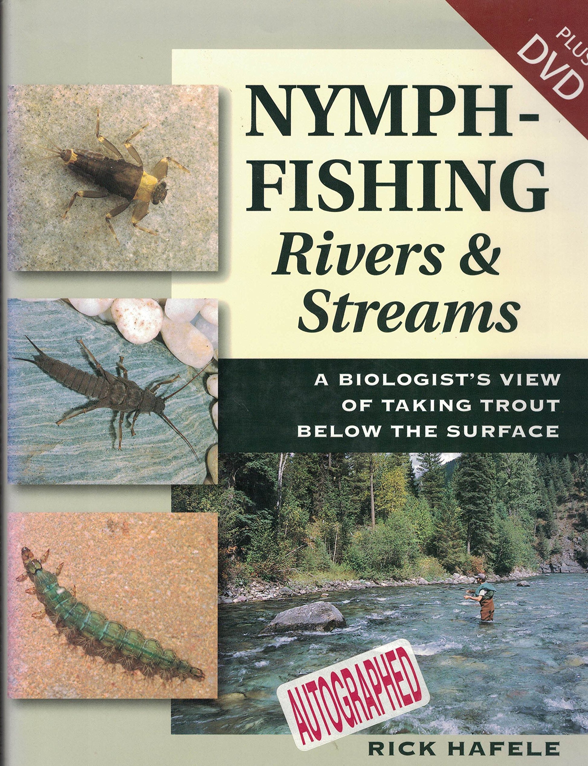 Nymph-Fishing Rivers & Stream: A Biologist's View of Taking Trout Below the Surface