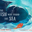 The Fish Who Found the Sea
