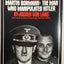 The Secretary: Martin Bormann - The Man Who Manipulated Hitl