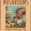 Medicinal Mushrooms: An Exploration of Tradition, Healing, & Culture (Herbs and Health Series)
