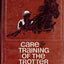 Care and Training of the Trotter and Pacer by James C. Harri