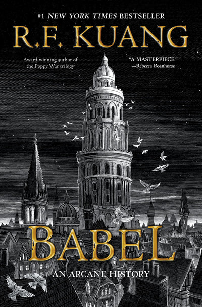 Babel: Or the Necessity of Violence: An Arcane History of the Oxford Translators Revolution-An Historic Fantasy of Dark Academia