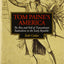 Tom Paine's America: The Rise and Fall of Transatlantic Radicalism in the Early Republic (Jeffersonian America)