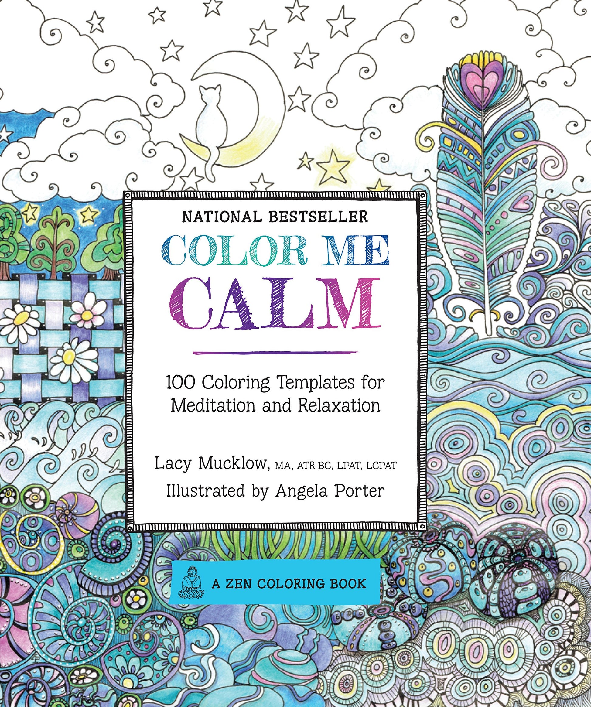 Color Me Calm: 100 Coloring Templates for Meditation and Relaxation (Volume 1) (A Zen Coloring Book, 1)