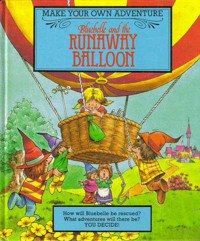 Bluebell & The Runaway Balloon (Make Your Own Adventure)
