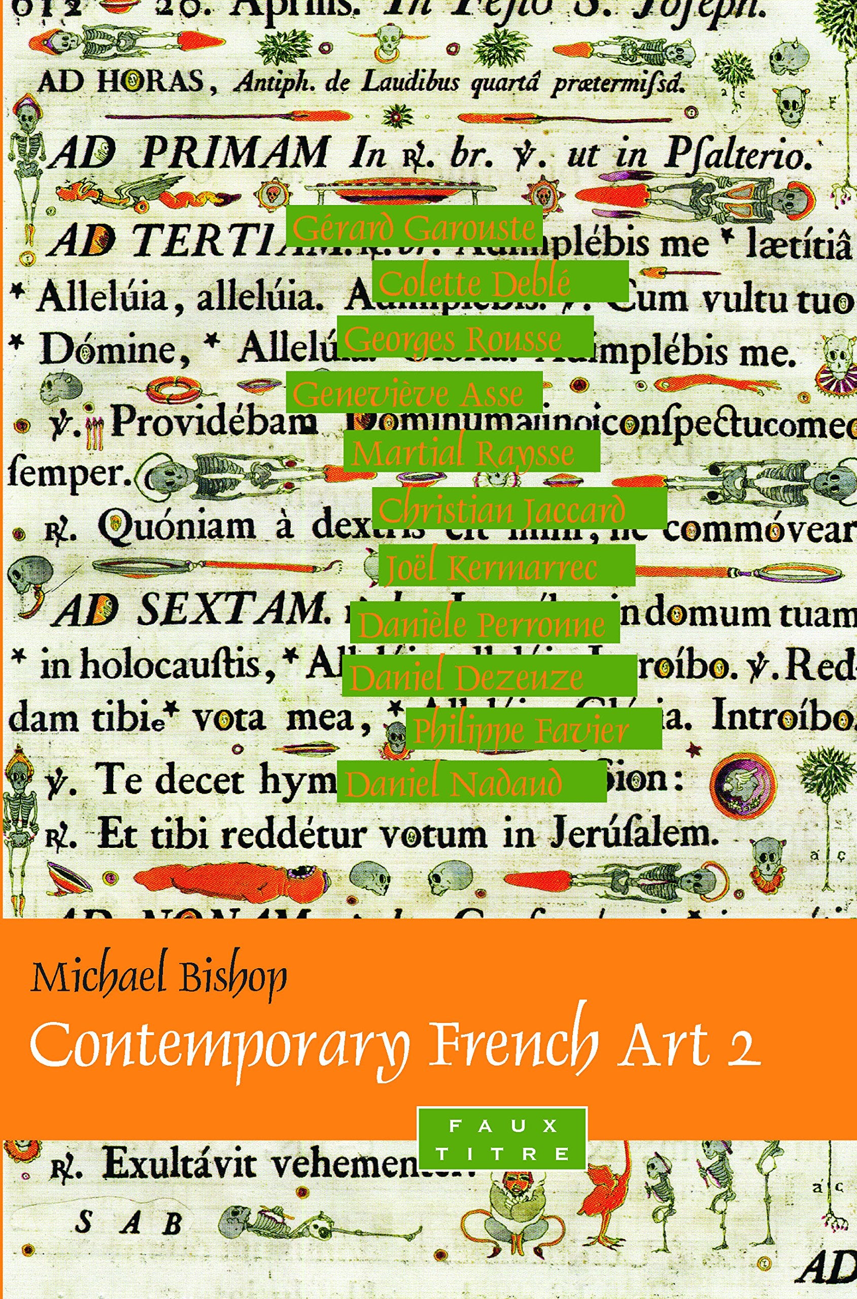 Contemporary French Art 2: Gérard Garouste, Colette Deblé, Georges Rousse, Genevive Asse, Martial Raysse, Christian Jaccard, Jol ... Favier, Daniel Nadaud (Faux Titre, 362)