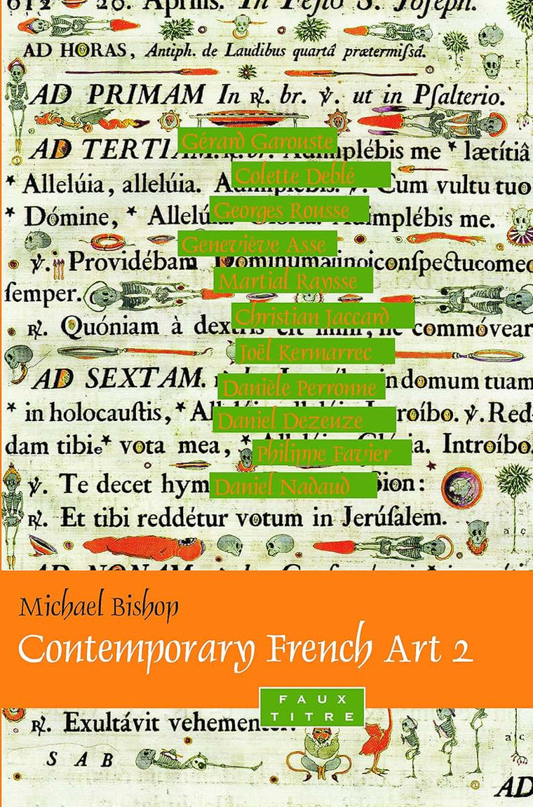 Contemporary French Art 2: Gérard Garouste, Colette Deblé, Georges Rousse, Genevive Asse, Martial Raysse, Christian Jaccard, Jol ... Favier, Daniel Nadaud (Faux Titre, 362)