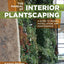 The Manual of Interior Plantscaping: A Guide to Design, Inst