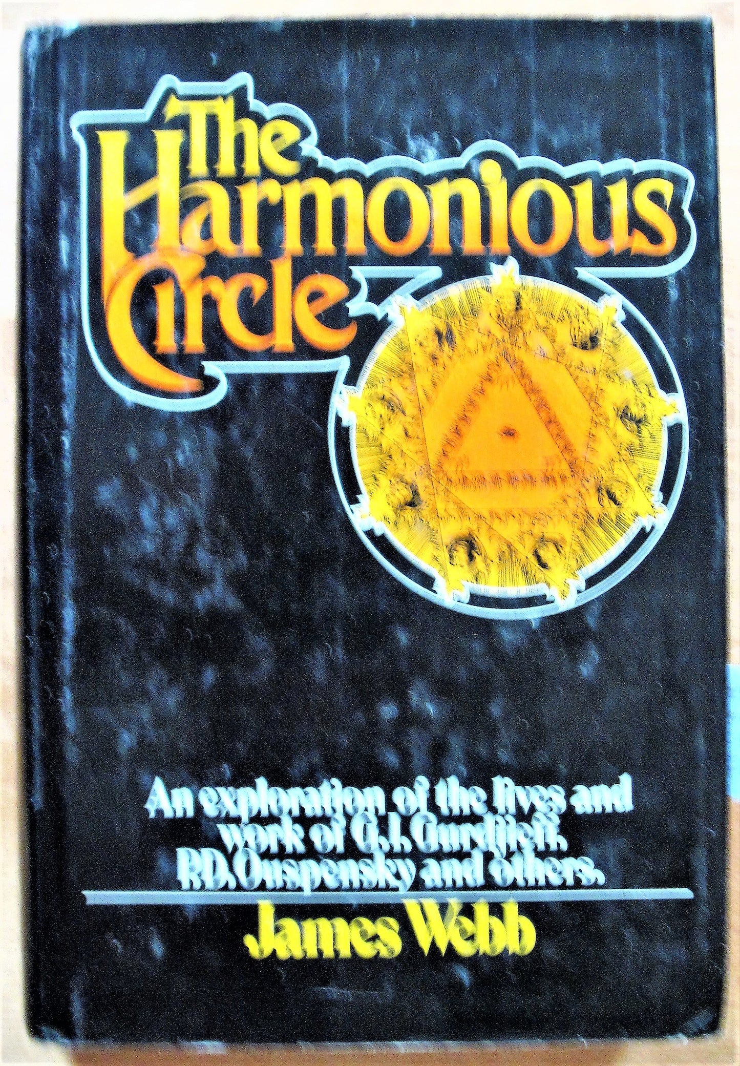 The Harmonious Circle: The Lives and Work of G. I. Gurdjieff, P. D. Ouspensky, and Their Followers