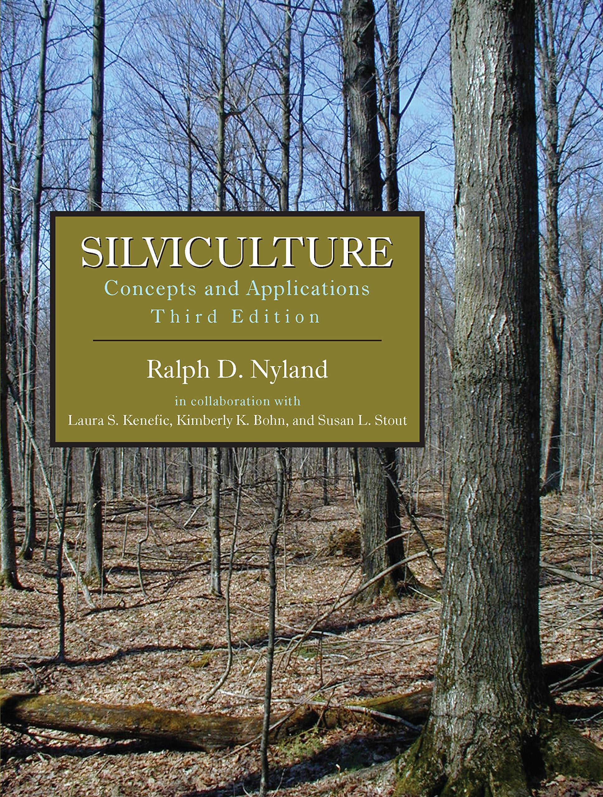 Silviculture: Concepts and Applications, Third Edition
