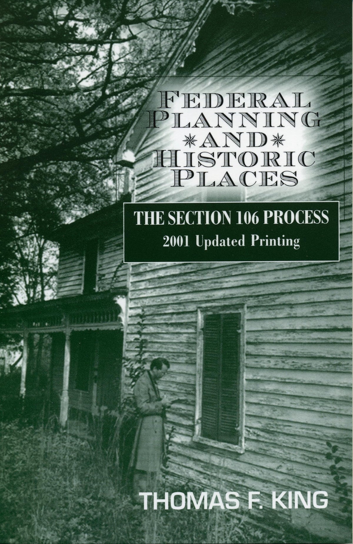 Federal Planning and Historic Places: The Section 106 Process (Volume 2) (Heritage Resource Management Series, 2)