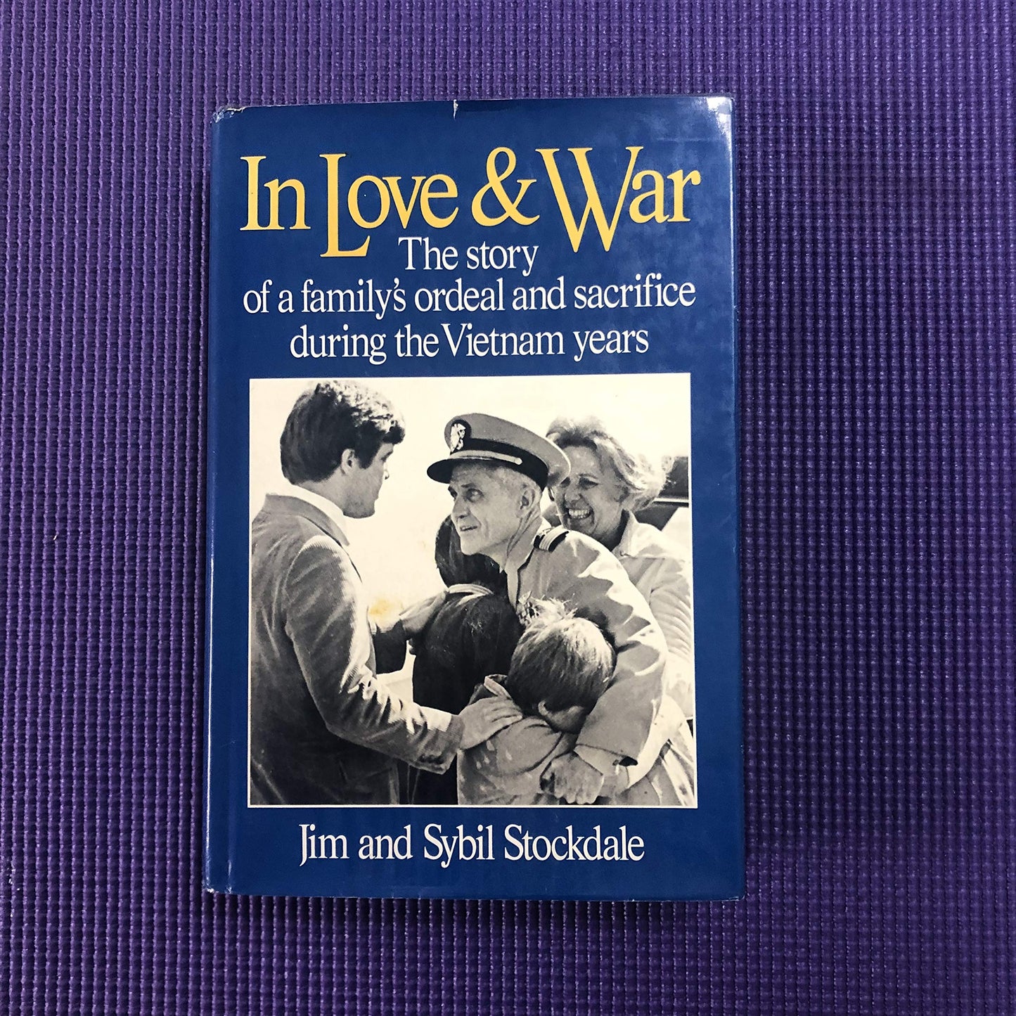 In Love and War: The Story of a Family's Ordeal and Sacrific