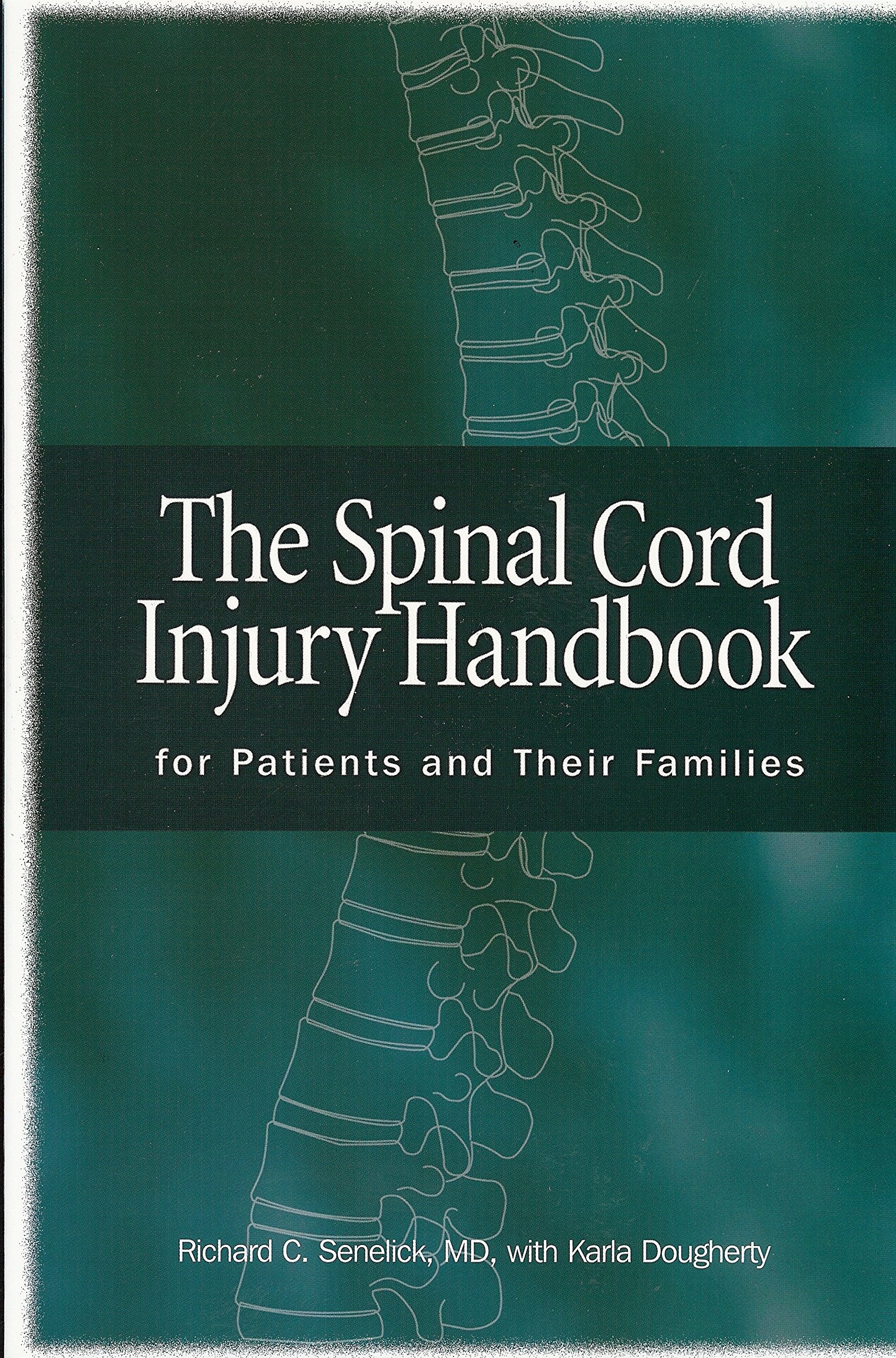 The Spinal Cord Injury Handbook: For Patients and Their Families