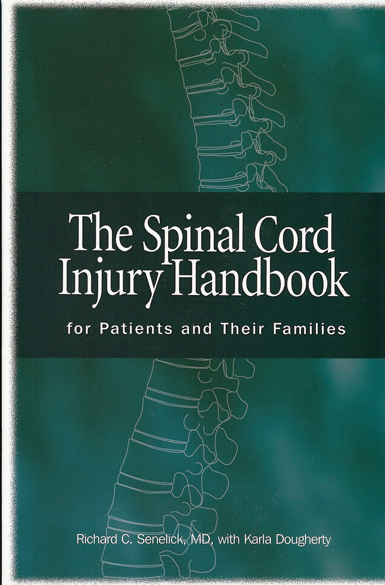 The Spinal Cord Injury Handbook: For Patients and Their Families