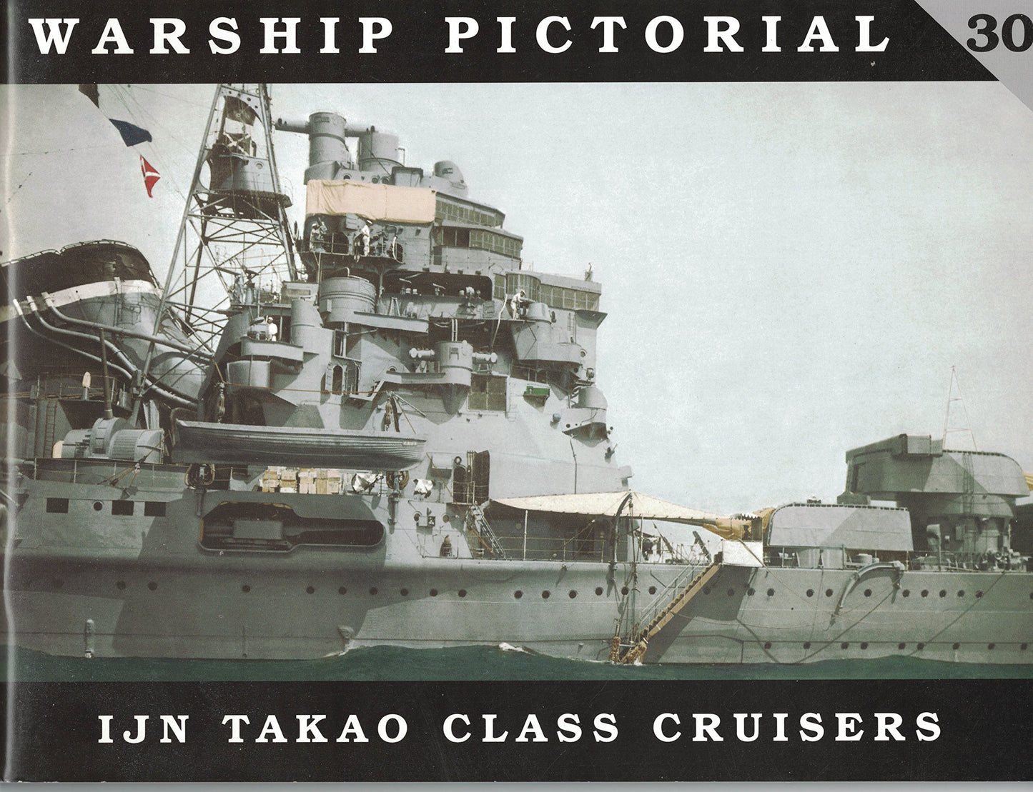 Warship Pictorial No. 30 - IJN Takao Class Cruisers