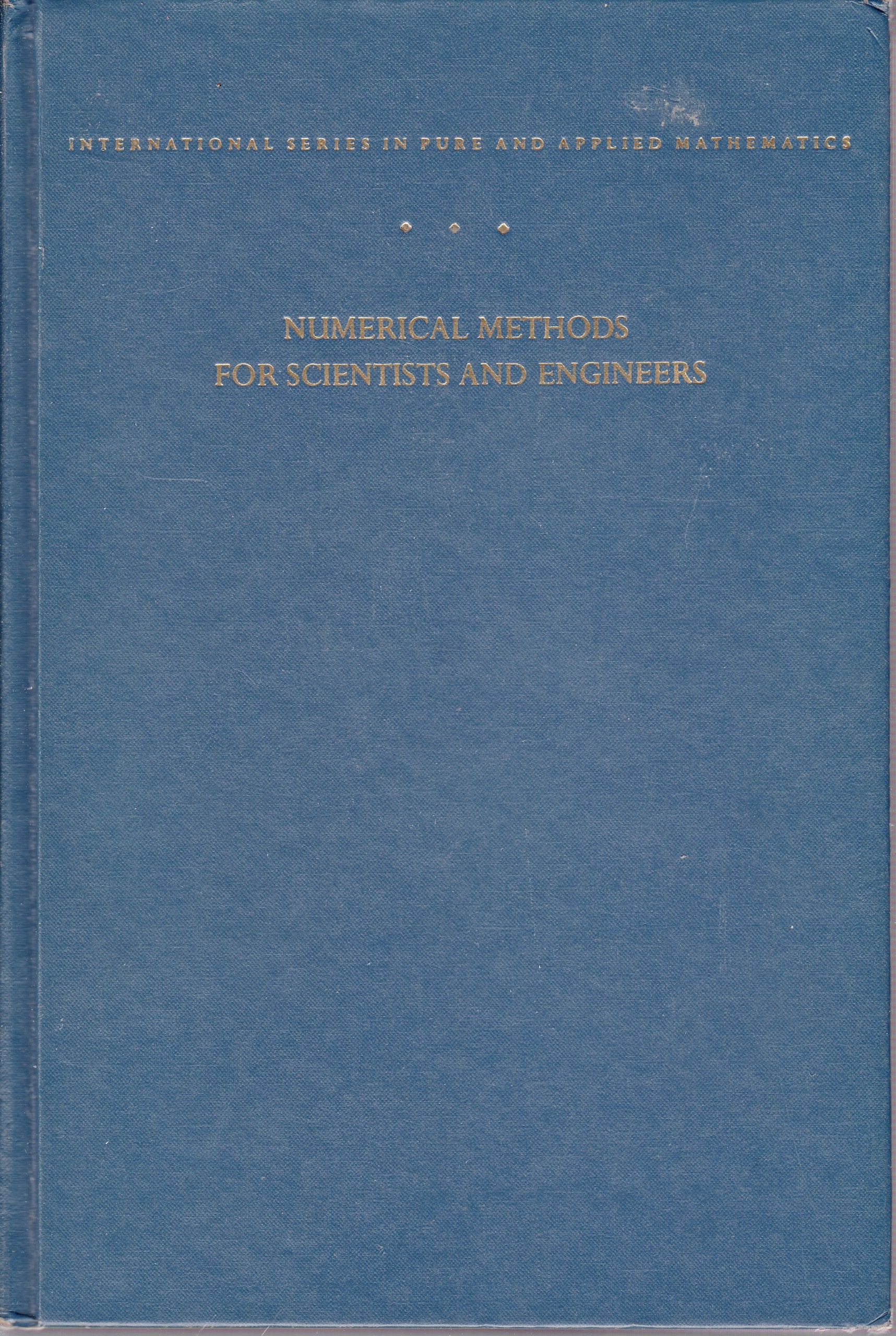 Numerical methods for scientists and engineers (International series in pure & applied mathematics)