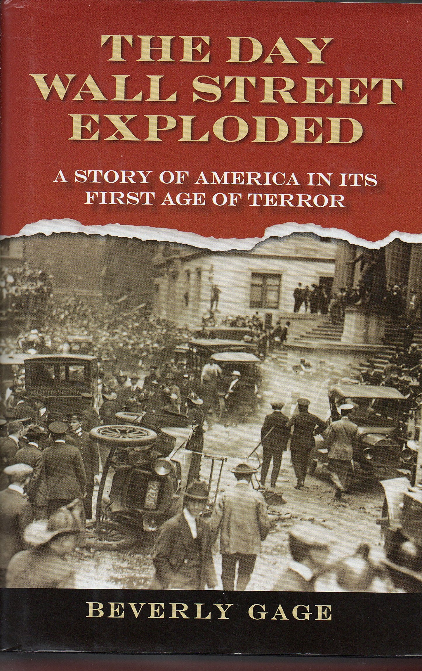 The Day Wall Street Exploded: A Story of America in Its First Age of Terror