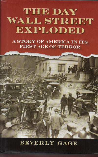 The Day Wall Street Exploded: A Story of America in Its First Age of Terror