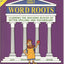Word Roots, A1: Learning the Building Blocks of Better Spelling and Vocabulary