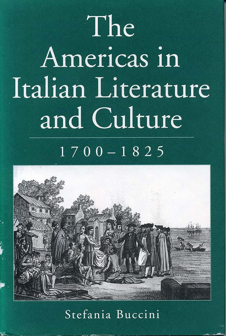 The Americas in Italian Literature and Culture, 1700-1825