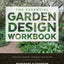 The Essential Garden Design Workbook: Completely Revised and Expanded