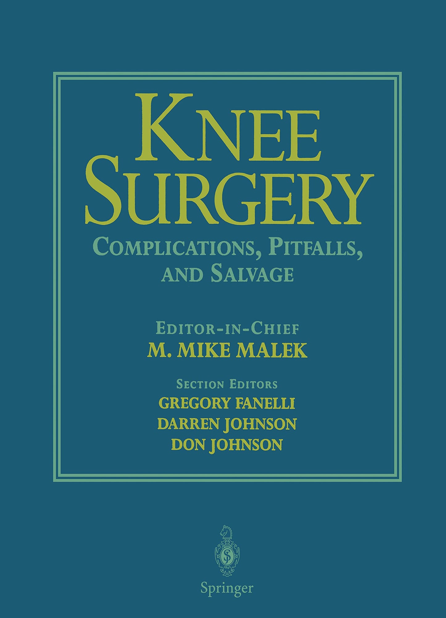Knee Surgery: Complications, Pitfalls, and Salvage