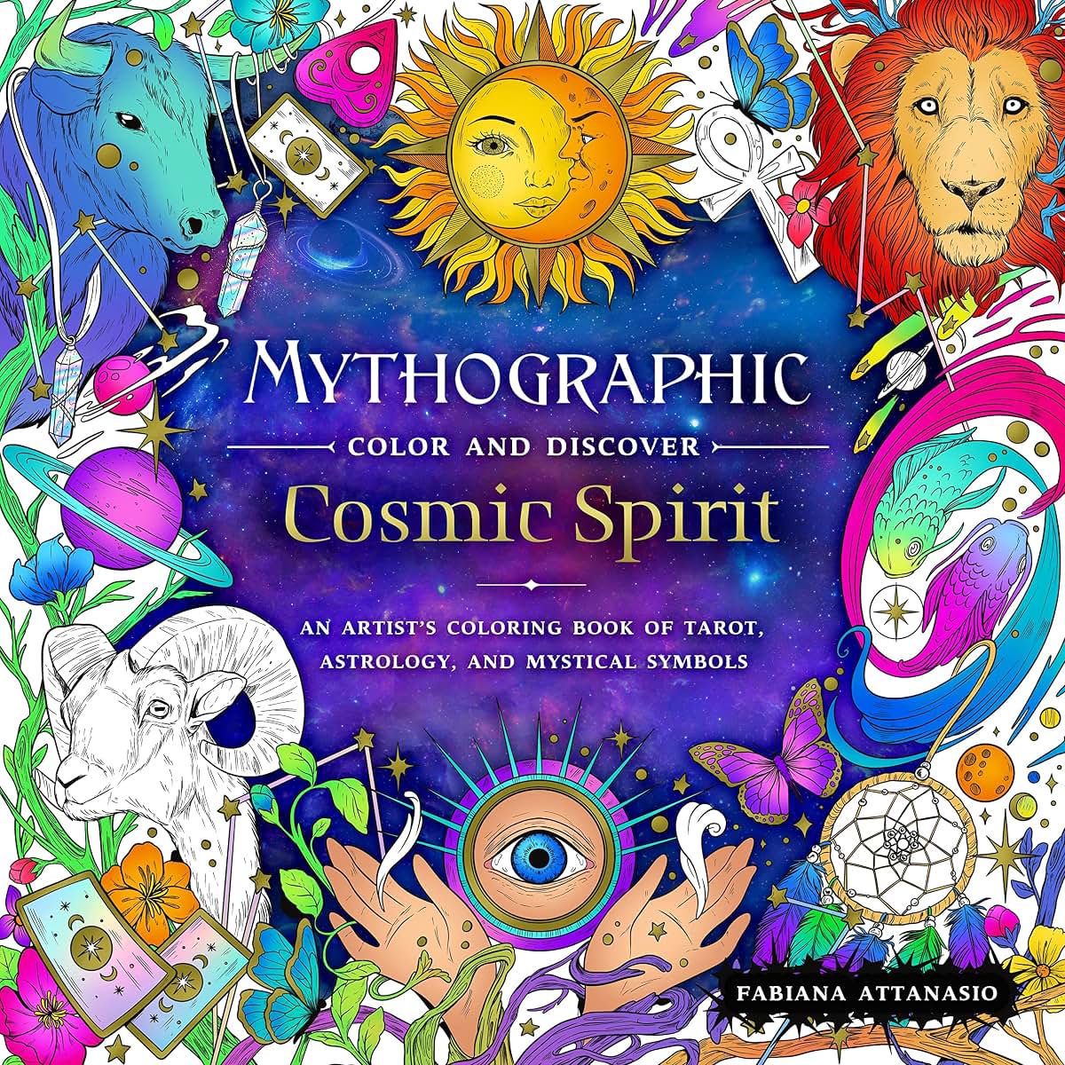 Mythographic Color and Discover: Cosmic Spirit: An Artist's Coloring Book of Tarot, Astrology, and Mystical Symbols