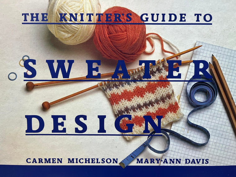 The Knitter's Guide to Sweater Design