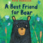 A Best Friend for Bear