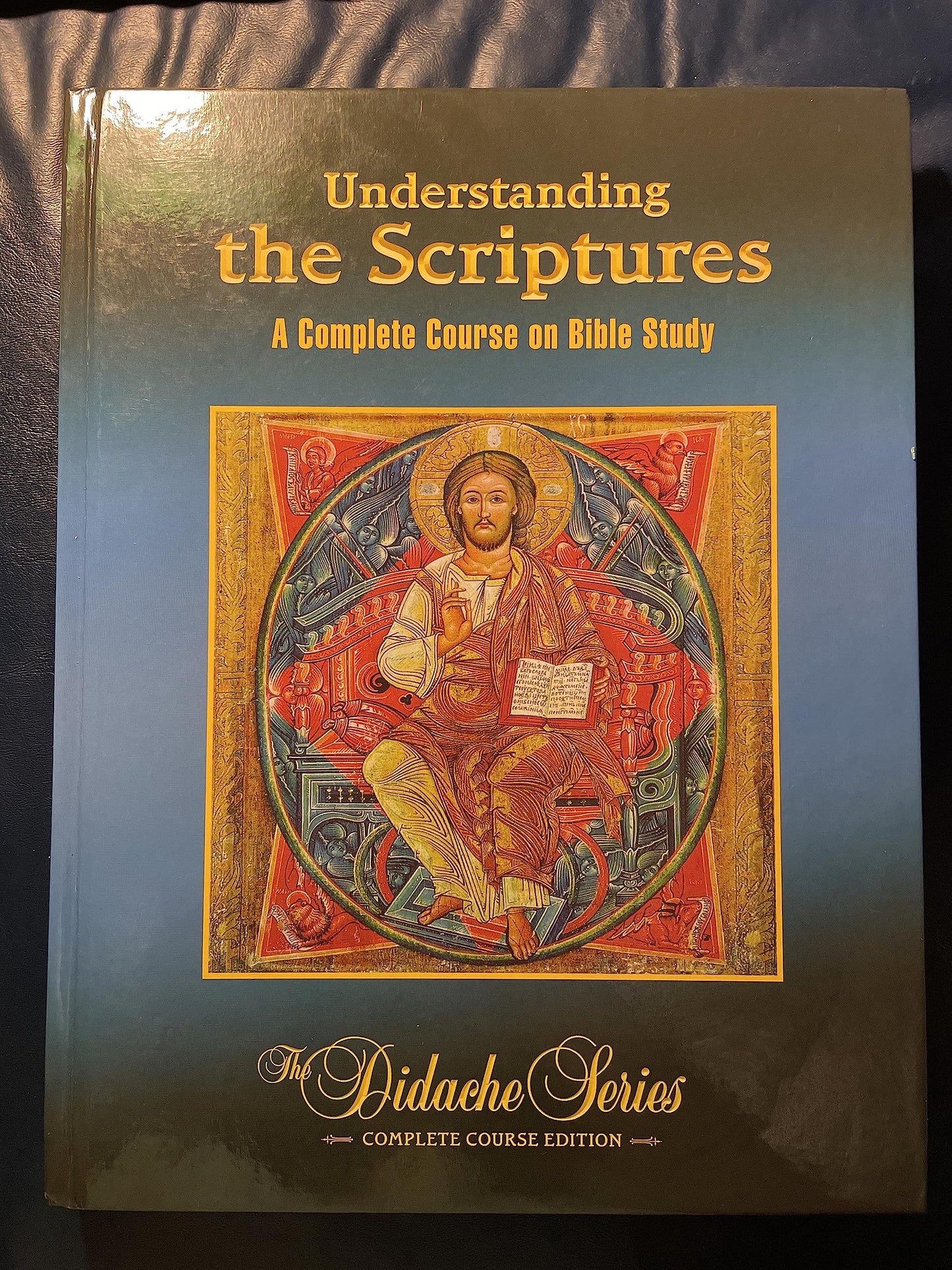 Understanding The Scriptures: A Complete Course On Bible Study