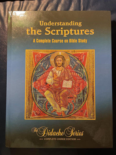 Understanding The Scriptures: A Complete Course On Bible Study