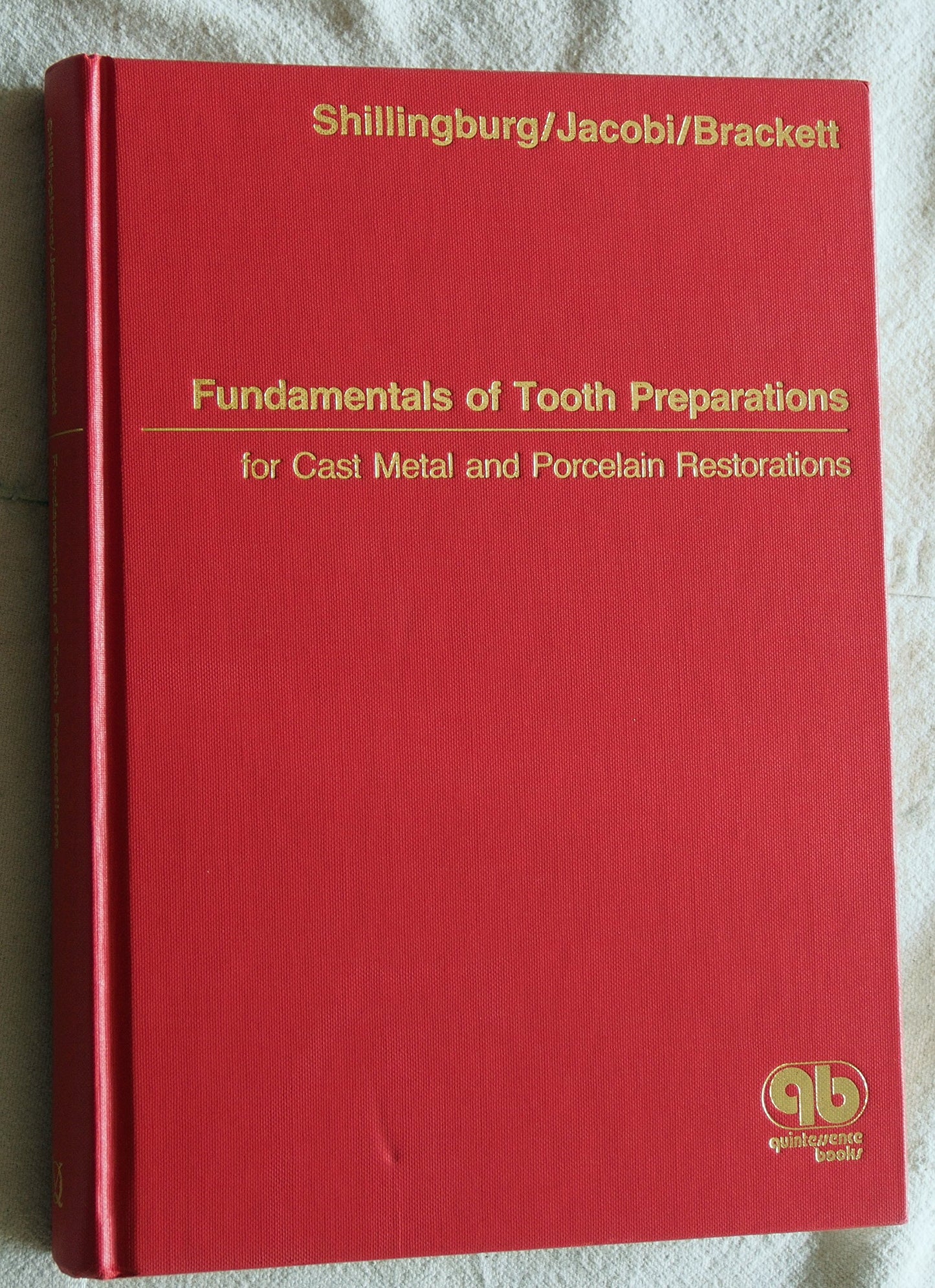 Fundamentals of Tooth Preparations for Cast Metal and Porcelain