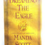 Dreaming the Eagle (Boudica Trilogy) by Scott, Manda