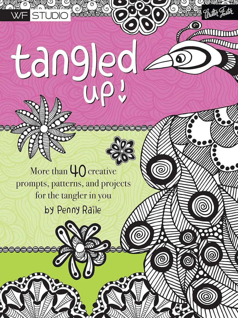 Tangled Up!: More than 40 creative prompts, patterns, and projects for the tangler in you (Walter Foster Studio)