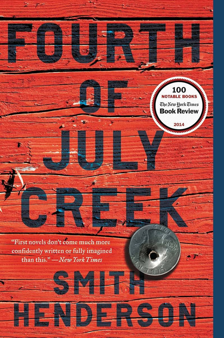 Fourth of July Creek: A Novel