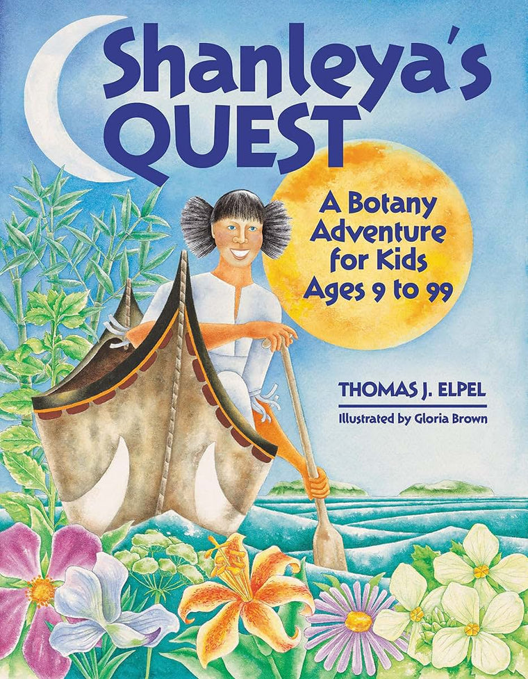 Shanleya's Quest: A Botany Adventure for Kids Ages 9-99