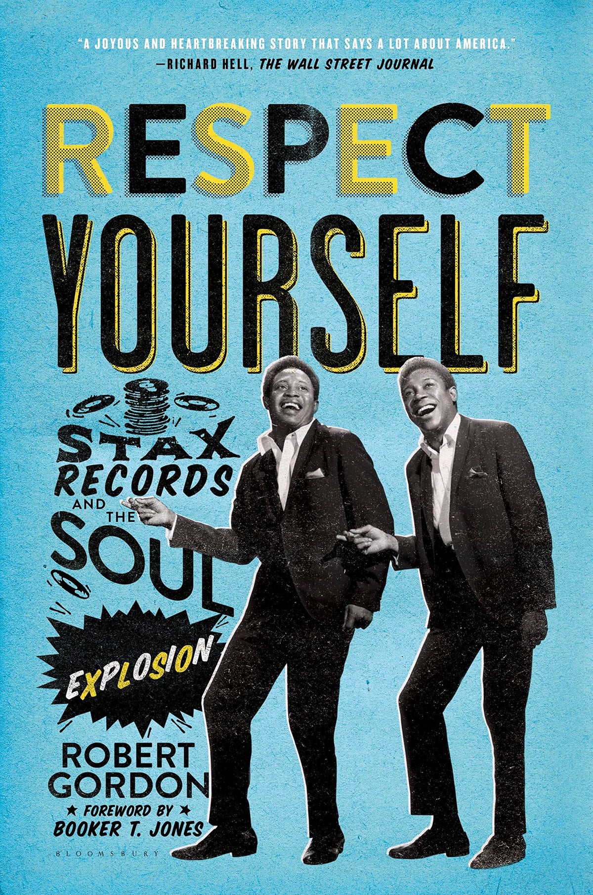 Respect Yourself: Stax Records and the Soul Explosion