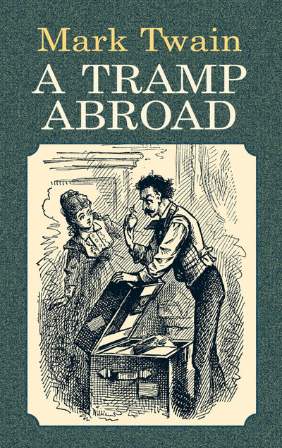 A Tramp Abroad (Dover Literature: Biographical)