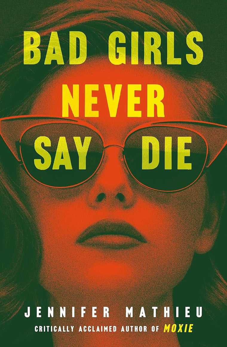Bad Girls Never Say Die