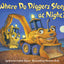 Where Do Diggers Sleep at Night? (Where Do...Series)