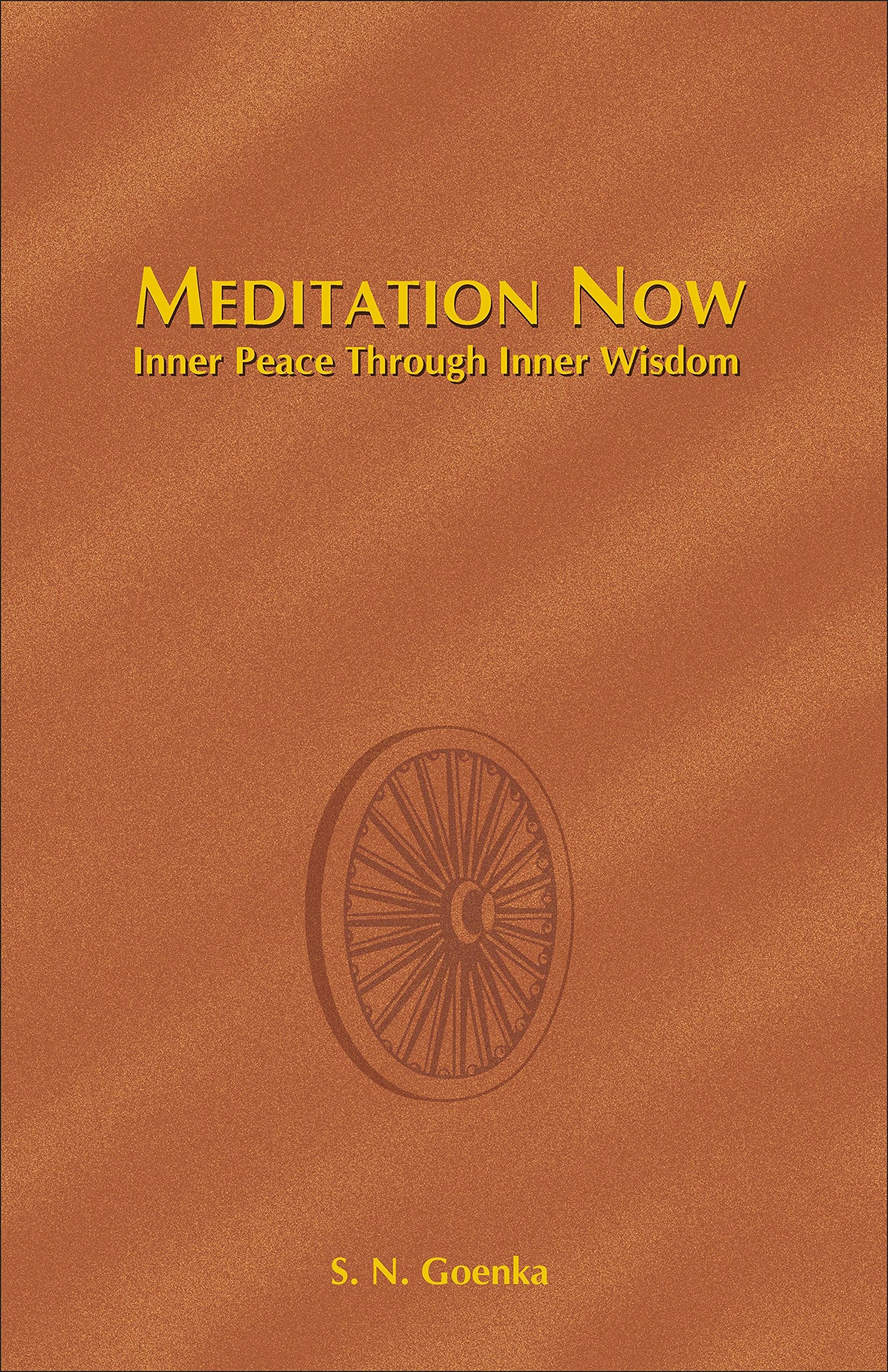 Meditation Now: Inner Peace through Inner Wisdom